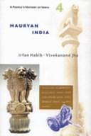 Mauryan India: Irfan Habib, Vivekanand Jha by Vivekanand Jha, Irfan Habib