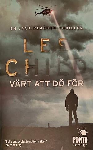 Värt att dö för by Anders Bellis, Lee Child