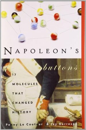 Napoleon's Buttons by Penny Le Couteur, Jay Burreson