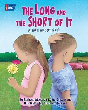 The Long and the Short of It: A Tale about Hair by Barbara Meyers, Lydia Criss Mays