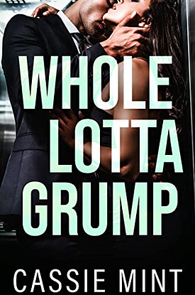 Whole Lotta Grump by Cassie Mint