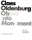 Claes Oldenburg: Object Into Monument: By Barbara Haskell, Issue 3 by Claes Oldenburg