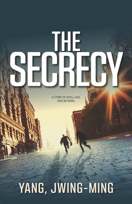 The Secrecy by Jwing-Ming Yang