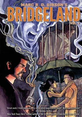 Bridgeland: Volume One by Marc R. D. Gibson