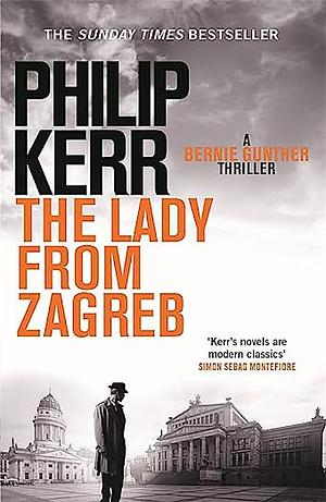 The Lady From Zagreb by Philip Kerr