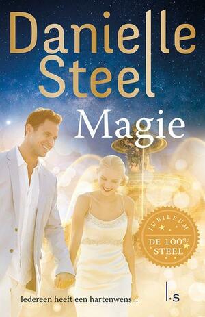 Magie: iedereen heeft een hartenwens... by Danielle Steel