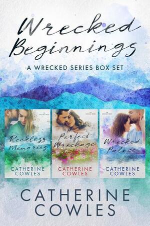 Wrecked Beginnings by Catherine Cowles