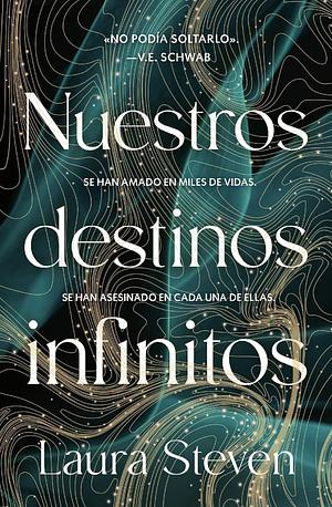 Nuestros destinos infinitos by Laura Steven