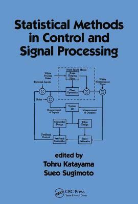 Statistical Methods in Control and Signal Processing by Tohru Katayama, Sueo Sugimoto