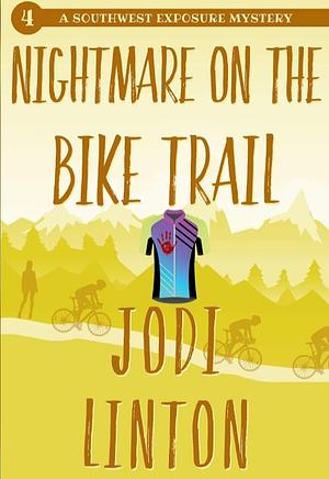 Nightmare On The Bike Trail by Jodi Linton
