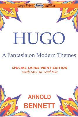 Hugo-Fantasia on Modern Themes by Arnold Bennett