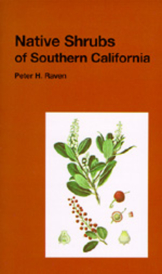 Native Shrubs of Southern California, Volume 15 by Peter H. Raven