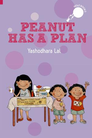 Peanut Has A Plan by Yashodhara Lal