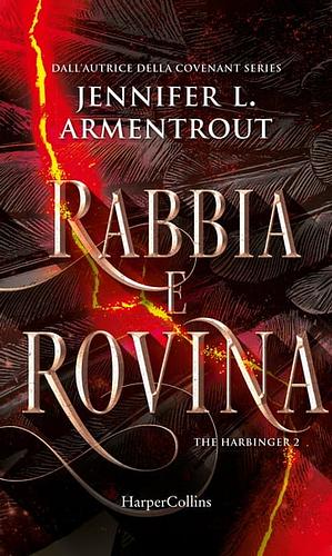 Rabbia e rovina. Harbinger series, Volume 2 by Jennifer L. Armentrout