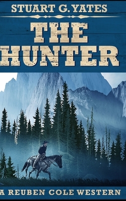 The Hunter by Stuart G. Yates