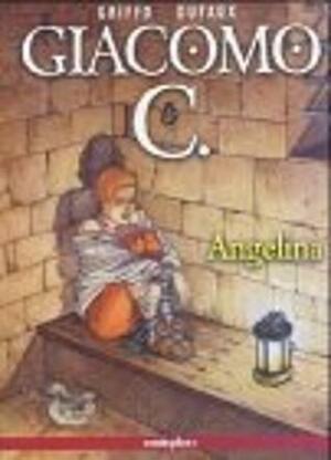 Giacomo C. tome 07 - Angelina by Jean Dufaux, Griffo