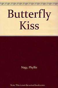 Butterfly Kiss by Phyllis Nagy