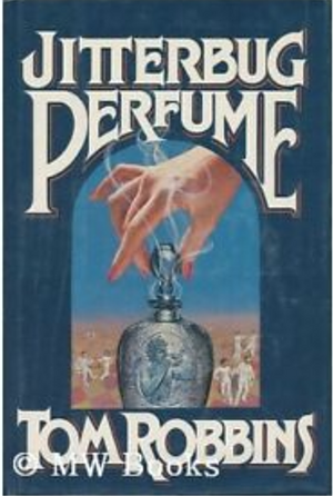 Jitterbug Perfume by Tom Robbins