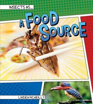 Insects as a Food Source by Linden McNeilly