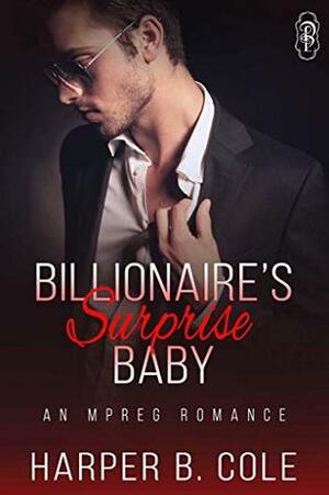 Billionaire's Surprise Baby by Harper B. Cole