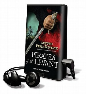 Pirates of the Levant by Arturo Pérez-Reverte