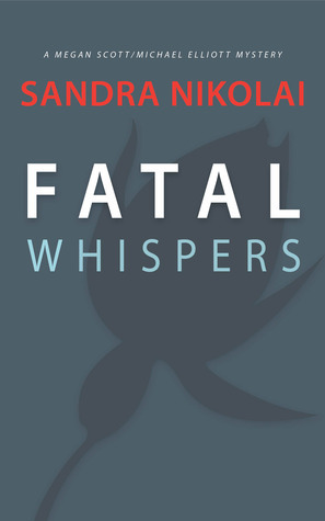 Fatal Whispers by Sandra Nikolai