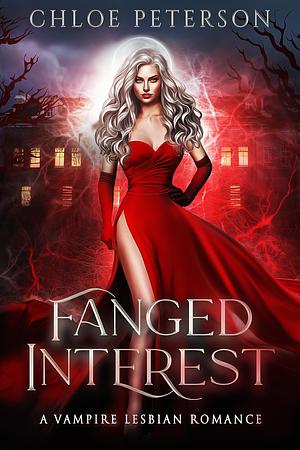 Fanged Interest: A Lesbian Vampire Romance by Chloe Peterson