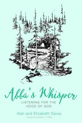 Abba's Whisper by Alan Davey, Elizabeth Davey