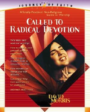 Called to Radical Devotion by David Morris