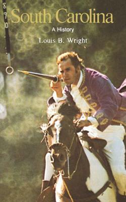 South Carolina: A Bicentennial History by Louis B. Wright