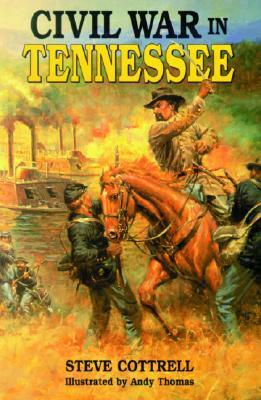 Civil War in Tennessee by Steve Cottrell
