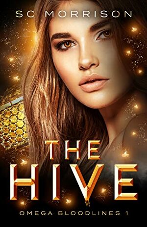 The Hive by S.C. Morrison
