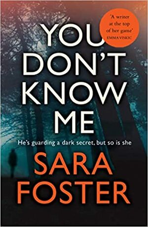 You Don't Know Me: The Most Gripping Thriller You'll Read This Year by Sara Foster