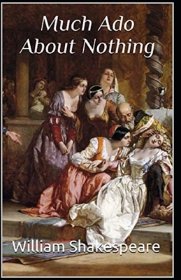 Much Ado About Nothing Annotated by William Shakespeare