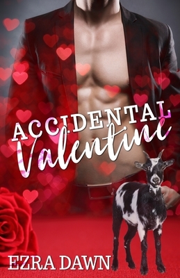 Accidental Valentine by Ezra Dawn