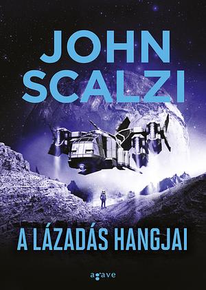 A lázadás hangjai by John Scalzi