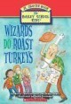 Wizards Do Roast Turkeys by Debbie Dadey, Marcia Thornton Jones, Joëlle Dreidemy