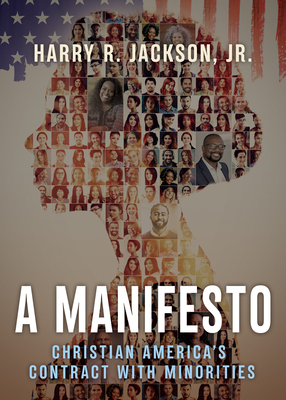 A Manifesto: Christian America's Contract with Minorities by Harry R. Jackson
