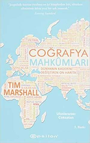 Coğrafya Mahkumları: Dünyanın Kaderini Değiştiren On Harita by Tim Marshall, Mert Doğruer
