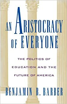 An Aristocracy of Everyone by Benjamin R. Barber