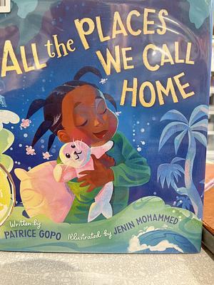 All the Places We Call Home by Patrice Gopo