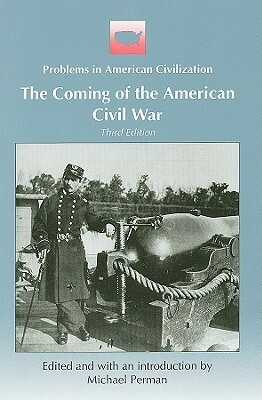 The Coming of the American Civil War by Michael Perman