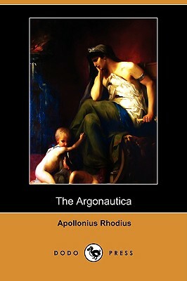 The Argonautica (Dodo Press) by Rhodius Apollonius Rhodius, Apollonius Rhodius