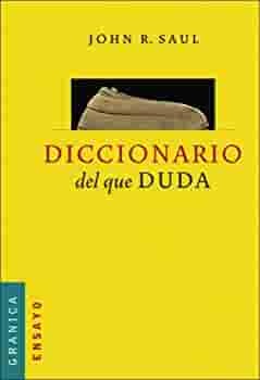 Diccionario del Que Duda by John Ralston Saul