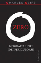 Zero: Biografia unei idei periculoase by Charles Seife