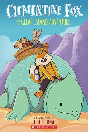 Clementine Fox and the Great Island Adventure: A Graphic Novel (Clementine Fox #1) by Leigh Luna