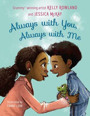 Always with You, Always with Me by Jessica McKay, Kelly Rowland