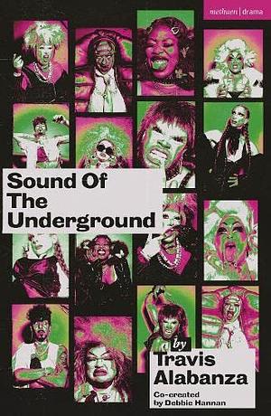 Sound of the Underground  by Travis Alabanza