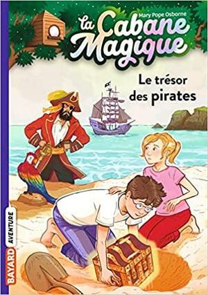Le trésor des pirates by Mary Pope Osborne