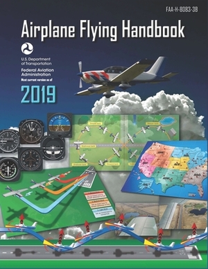 Airplane Flying Handbook: ASA FAA-H-8083-3A by Federal Aviation Administration